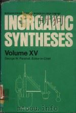 INORGANIC SYNTHESES VOLUME XV   1974  PDF电子版封面  0070485216  GEORGE W.PARSHALL 