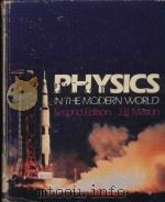 PHYSICS IN THE MODERN WORLD SECOND EDITION   1981  PDF电子版封面  0124722806  JERRY B.MARION 