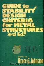 GUIDE TO STABILITY DESIGN CRITERIA FOR METAL STRUCTURES THIRD EDITION   1976  PDF电子版封面  0471446297  BRUCE G.JOHNSTON 