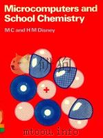 MICROCOMPUTERS AND SCHOOL CHEMISTRY   1983  PDF电子版封面  0273019821   