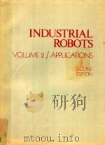 INDUSTRIAL ROBOTS VOLUME 2 APPLICATIONS SECOND EDITION   1981  PDF电子版封面  0872630714   