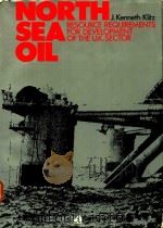 NORTH SEA OIL RESOURCE REQUIREMENTS FOR DEVELOPMENT OF THE U.K.SECTOR   1980  PDF电子版封面  0080244424  J.KENNETH KLITZ 