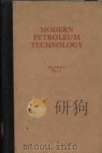 MODERN PETROLEUM TECHNOLOGY 5TH EDITION PART 1   1984  PDF电子版封面  0471262749  G.D.HOBSON 