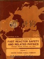 PROCEEDINGS OF THE INTERNATIONAL MEETING ON FAST REACTOR SAFETY AND RELATED PHYSICS VOLUME 1: INVITE   1976  PDF电子版封面     