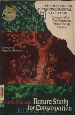 NATURE STUDY FOR CONSERVATION A HANDBOOK FOR ENVIRONMENTAL EDUCATION（1971 PDF版）