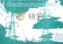 ELECTROMAGNETISM ADVANCED PHYSICS PROJECT FOR INDEPENDENT LEARNING   1980  PDF电子版封面  0719536081   