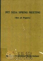 1977 SESA SPRING MEETING(SET OF PAPERS)SOCIETY FOR EXPERIMENTAL STRESS ANALYSIS   1977  PDF电子版封面     