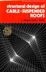 STRUCTURAL DESIGN OF CABLE-SUSPENDED ROOFS   1984  PDF电子版封面  0853122229   