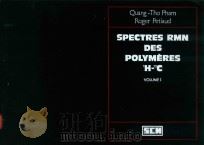 SPECTRES RMN DES POLYMERES 'H-13C NMR SPECTRA OF POLYMERS VOLUME 1   1980  PDF电子版封面  2901133347   