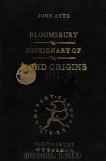 Bloomsbury dictionary of word origins   1990  PDF电子版封面  750621587x  John Ayto 