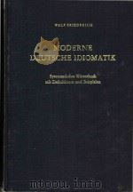 Moderne deutsche idiomatik: Systematisches W?rterbuch mit Definitionen und Beispielen   1966  PDF电子版封面     