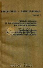 PROCEEDINGS COMPTES RENDUS VOLUME 1 FIFTEENTH CONGRESS OF THE INTERNATIONAL ASSOCIATION FOR HYDRAULI（ PDF版）
