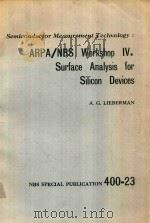 SEMICONDUCTOR MEASUREMENT TECHNOLOGY: ARPA/NBS WORKSHOP IV.SURFACE ANALYSIS FOR SILICON DEVICES（1976 PDF版）