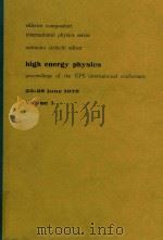 HIGH ENERGY PHYSICS PROCEEDINGS OF THE EPS INTERNATIONAL CONFERENCE 23-28 JUNE 1975 VOLUME 1   1976  PDF电子版封面     