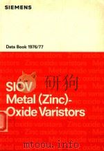 SIOV METAL(ZINC)-OXIDE VARISTORS DATA BOOK 1976/77   1977  PDF电子版封面     