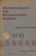 MICROPROCESSORS AND MICROCOMPUTER SYSTEMS   1977  PDF电子版封面  0669005649  DWIGHT H.WAWIN 