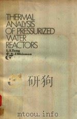THERMAL ANALYSIS OF PRESSURIZED WATER REACTORS AN AEC MONOGRAPH   1970  PDF电子版封面     