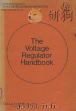 THE VOLTAGE REGULATOR HANDBOOK   1977  PDF电子版封面  0895121018   