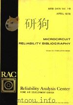 MICROCIRCUIT RELIABILITY BIBLIOGRAPHY VOLUME I-B CUMULATIVE INDEX MRB 0474 VOL.1-B APRIL 1976   1976  PDF电子版封面    A.LAUFFENBURGER 