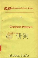 52/53ADVANCES IN POLYMER SCIENCE CRAZING IN POLYMERS   1983  PDF电子版封面  354012571X  H.HKAUSCH 