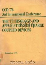 CCD'76 3RD INTERNATIONAL CONFERENCE THE TECHNOLOGY AND APPLICATIONS OF CHARGE COUPLED DEVICE SE（1976 PDF版）