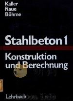 STAHLBETON 1 KONSTRUKTION UND BERECHNUNG   1977  PDF电子版封面     