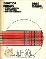 SIGNETIOS ANALOG SPECLFLCATIONS APPLICATIONS MILITARY SUMMARY   1977  PDF电子版封面    DATA MANUAL 