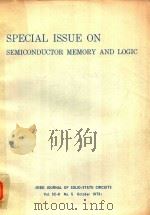 SPECIAL ISSUE ON SEMICONDUCTOR MEMORY AND LOGIC IEEE JOURNAL OF SOLID-STATE CIRCUITS VOL.SC-8 NO.5 O   1973  PDF电子版封面     