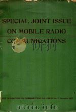 SPECIAL JOINT ISSUE ON MOBILE RADIO COMMUNICATIONS IEEE TRANSACTIONS ON COMMUNICATIONS VOL.COM-21 NO   1973  PDF电子版封面     