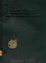 INTERNATIONAL CONFERENCE ON ANALOGUE TO DIGITAL AND DIGITAL TO ANALOGUE CONVERSION 17-19 SEPTEMBER 1（1991 PDF版）