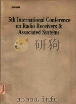 FIFTH INTERNATIONAL CONFERENCE ON RADIO RECEIVERS AND ASSOCIATED SYSTEMS 24-26 JULY 1990   1990  PDF电子版封面  0863417051   