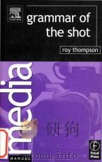 Grammar of the shot   1998  PDF电子版封面  0240513983  Roy Thompson 