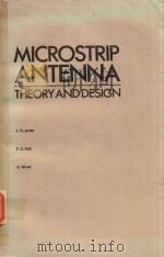 MICROSTRIP ANTENNA THEORY AND DESIGN   1981  PDF电子版封面  0906048575   