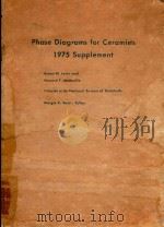 PHASE DIAGRAMS FOR CERAMISTS 1975 SUPPLEMENT   1975  PDF电子版封面     