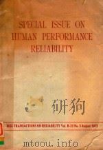 SPECIAL ISSUE ON HUMAN PERFORMANCE RELIABILITY IEEE TRANSACTIONS ON RELIABILITY VOL.R-22 NO.3 AUGUST（1973 PDF版）