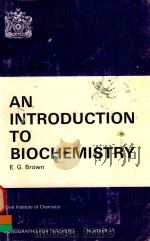 ROYAL INSTITUTE OF CHEMISTRY MONOGRAPHS FOR TEACHERS NO.17 AN INTRODUCTION TO BIOCHEMISTRY（1971 PDF版）