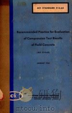 RECOMMENDED PRACTICE FOR EVALUATION OF COMPRESSION TEST RESULTS OF FIELD CONCRETE(ACI 214-65)JANUARY（1965 PDF版）