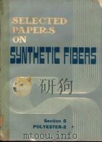 SELECTED PAPERS ON SYNTHETIC FIBERS SECTION V POLYESTER 2（1975 PDF版）
