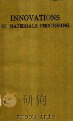 INNOVATIONS IN MATERIALS PROCESSING（1988 PDF版）