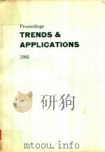 PROCEEDINGS TRENDS & APPLICATIONS 1985（1985 PDF版）