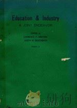 EDUCATION & INDUSTRY A JOINT ENDEAVOR VOLUME 2   1981  PDF电子版封面     