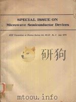 SPECIAL ISSUE ON MICROWAVE SEMICONDUCTOR DEVICES IEEE TRANSACTIONS ON ELECTRON DEVICES VOL.ED-25 NO.（1978 PDF版）