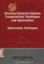 STRUCTURAL DYNAMIC SYSTEMS COMPUTIATIONAL TECHNIQUES AND OPTIMIZATION OPTIMIZATION TECHNIQUES（1999 PDF版）