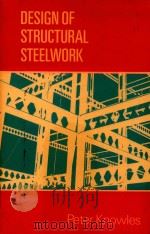 DESIGN OF STRUCTURAL STEELWORK   1977  PDF电子版封面  0903384167  PETER KNOWLES 