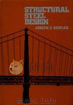 STRUCTURAL STEEL DESIGN   1980  PDF电子版封面  0070067651  JOSEPH E.BOWLES 