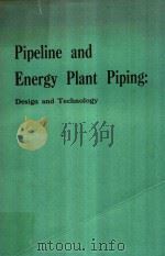 PIPELINE AND ENERGY PLANT PIPING: DESIGN AND TECHNOLOGY   1980  PDF电子版封面  0080253687   