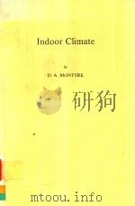 INDOOR CLIMATE   1980  PDF电子版封面  0853348685  D.A.MCINTYRE 