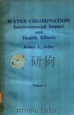 WATER CHLORINATION ENVIRONMENTAL IMPACT AND HEALTH EFFECTS VOLUME 1   1978  PDF电子版封面  0250402017   