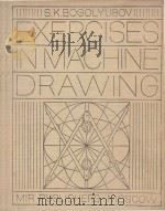 EXERCISES IN MACHINE DRAWING TRANSLATED FROM THE RUSSIAN BY LEONID LEVANT MIR PUBLISHERS（1983 PDF版）