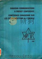 CANADIAN COMMUNICATIONS & ENERGY CONFERENCE CONFERENCE CANADIENNE SUR LES COMMUNICATIONS & L'EN   1982  PDF电子版封面     